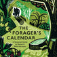 The Forager's Calendar : A Seasonal Guide to Nature’s Wild Harvests-9781781256220