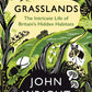 Grasslands : The Intricate Life of Britain's Hidden Habitats-9781781258101