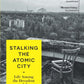 Stalking the Atomic City : Life Among the Decadent and the Depraved of Chornobyl-9781782278573