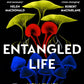 Entangled Life : How Fungi Make Our Worlds, Change Our Minds and Shape Our Futures-9781784708276