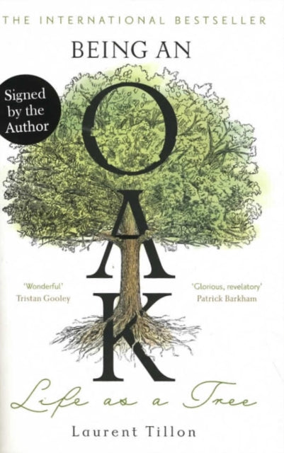 Being an Oak: Life as a Tree (Signed Edition)-9781785128073