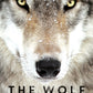 The Wolf : A True Story of Survival and Obsession in the West-9781786074072