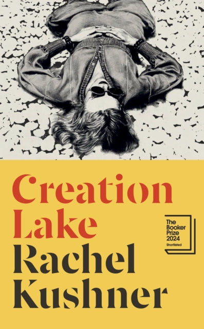 Creation Lake : From the Booker Prize-shortlisted author-9781787331747