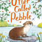 An Otter Called Pebble-9781788001564