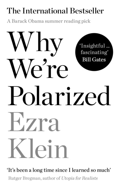 Why We're Polarized : A Barack Obama summer reading pick 2022-9781788166799