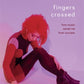 Fingers Crossed: How Music Saved Me from Success : Rough Trade Book of the Year-9781788705578