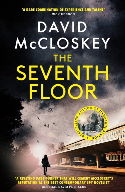 The Seventh Floor : Sunday Times Bestseller From Author of DAMASCUS STATION and co-host of hit podcast THE REST IS CLASSIFIED-9781800753983