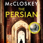 The Persian : The SUNDAY TIMES BESTSELLER from former CIA analyst and The Rest is Classified Podcast Co-Host David McCloskey-9781800754027