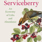 The Serviceberry : An Economy of Gifts and Abundance-9781802067460