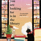 What You Are Looking for is in the Library-9781804994139