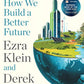 Abundance : THE INSTANT NEW YORK TIMES BESTSELLER and SHORTLISTED FOR THE FT BUSINESS BOOK AWARD: How We Build a Better Future-9781805226055