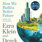 Abundance : THE INSTANT NEW YORK TIMES BESTSELLER and SHORTLISTED FOR THE FT BUSINESS BOOK AWARD: How We Build a Better Future-9781805226062