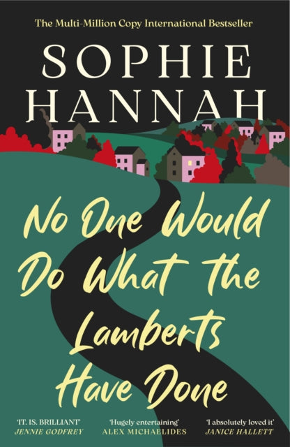 No One Would Do What The Lamberts Have Done : 'The twist is perfection. I think it's just about the cleverest thing I've ever read' Gillian McAllister-9781835011607