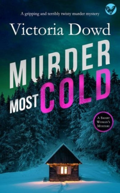 MURDER MOST COLD a gripping and terribly twisty murder mystery : 5-9781835262313