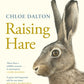 Raising Hare : The heart-warming true story of an unlikely friendship-9781837260867