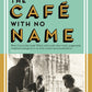 The Cafe with No Name-9781837261024