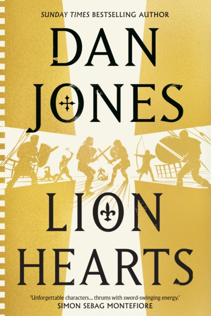 Lion Hearts : the unmissable conclusion to the Essex Dogs trilogy from Sunday Times bestseller, Dan Jones-9781838937973