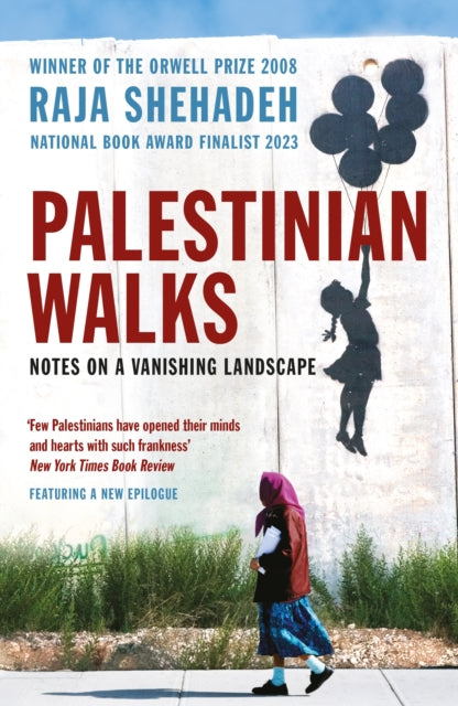 Palestinian Walks : Notes on a Vanishing Landscape-9781861978998