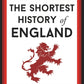 The Shortest History of England : 3-9781910400999