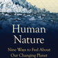 Human Nature : Nine Ways to Feel About Our Changing Planet-9781914484414
