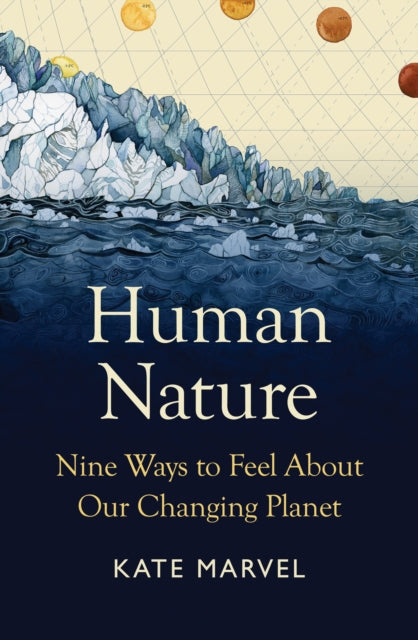 Human Nature : Nine Ways to Feel About Our Changing Planet-9781914484414