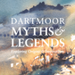 Dartmoor Myths & Legends: Exploring Origins and Inspirations