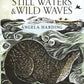 Still Waters & Wild Waves