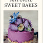 The Plant Based Baker: Natural Sweet Bakes